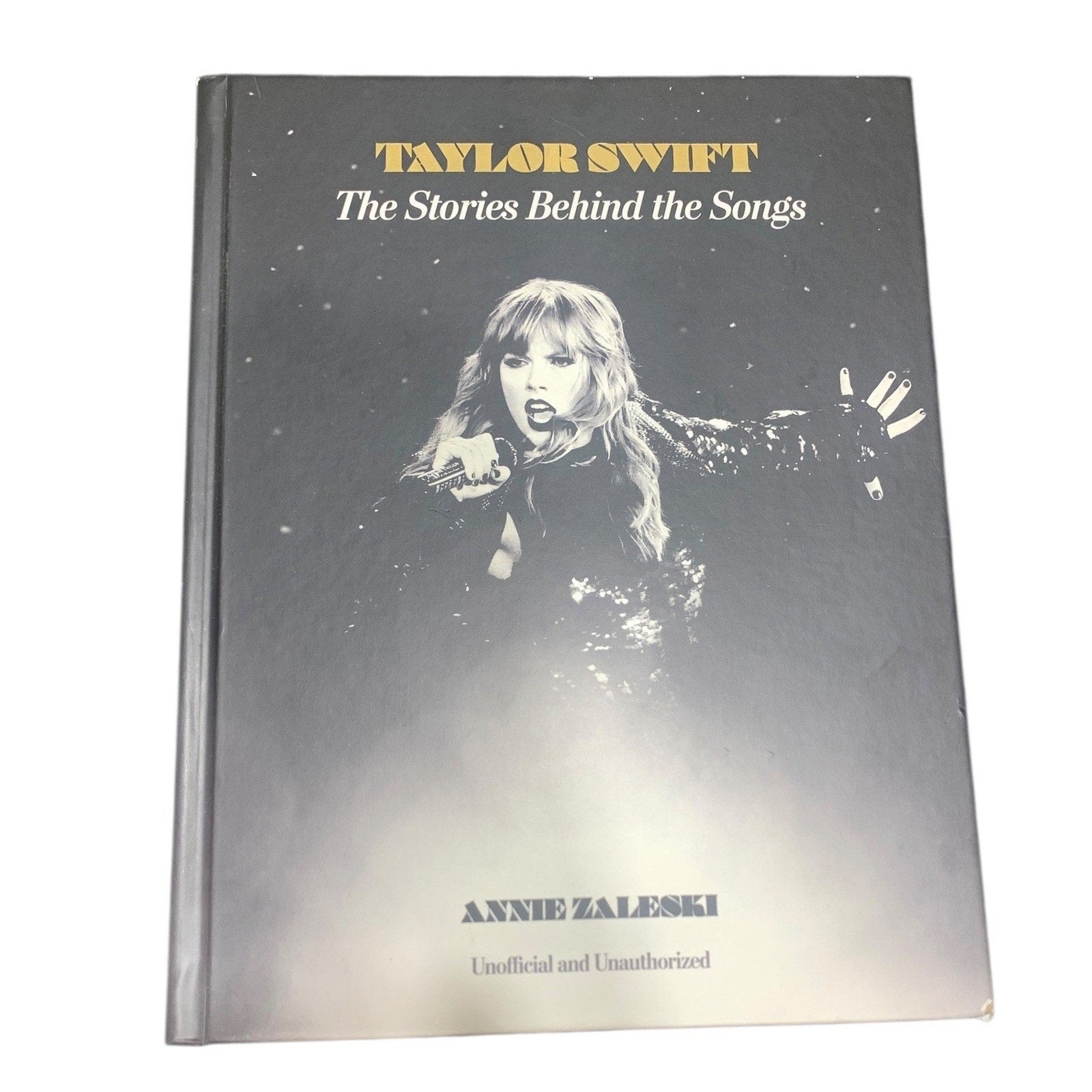 Taylor Swift The Stories Behind the Songs Annie Zaleski Hardcover Book 2024