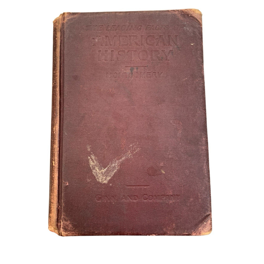 The Leading Facts of American History D. H. Montgomery Ginn & Company Publishers