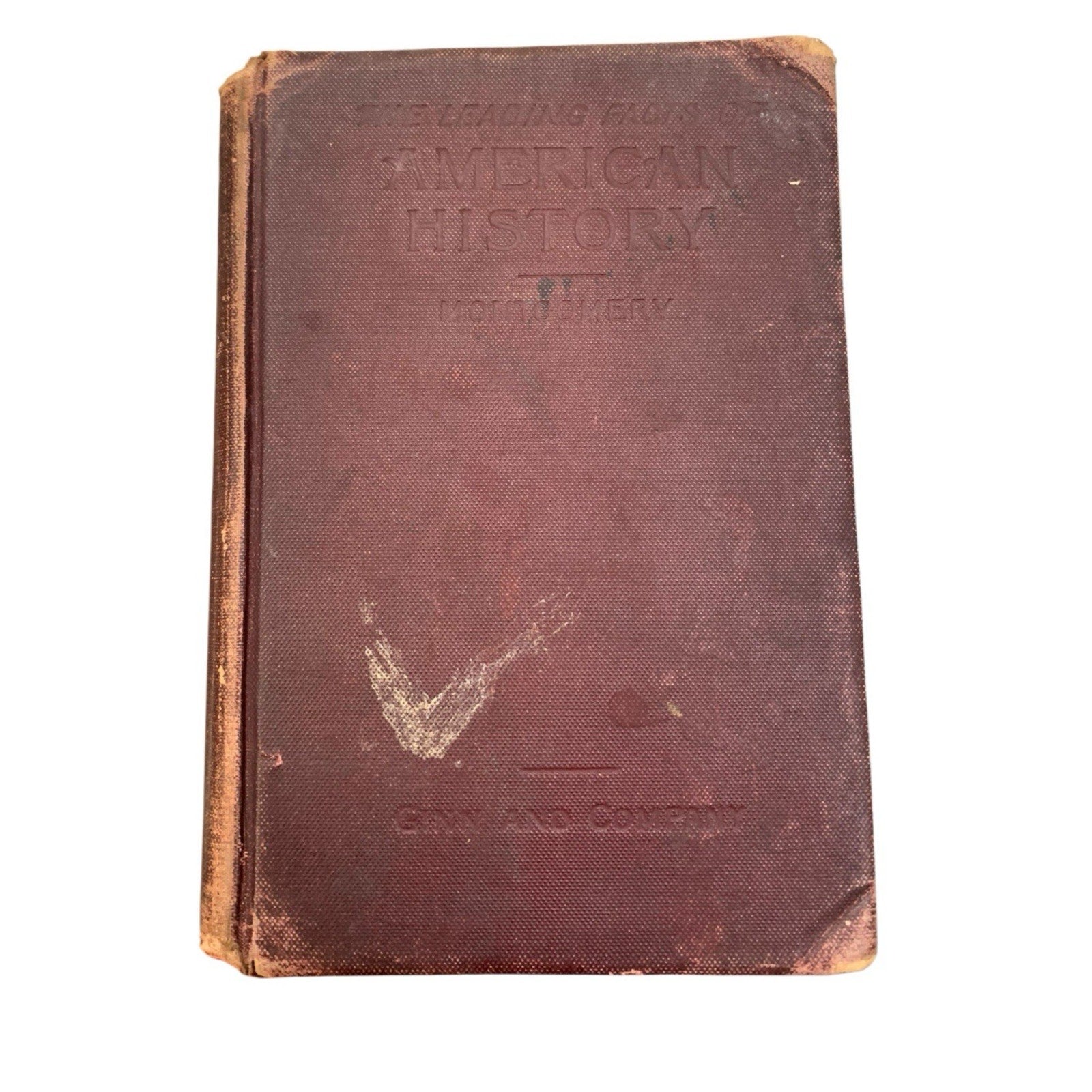 The Leading Facts of American History D. H. Montgomery Ginn & Company Publishers