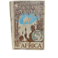 Wonderful Adventures of Stanley in Africa WB Conkey Co Antique Illustrated Book